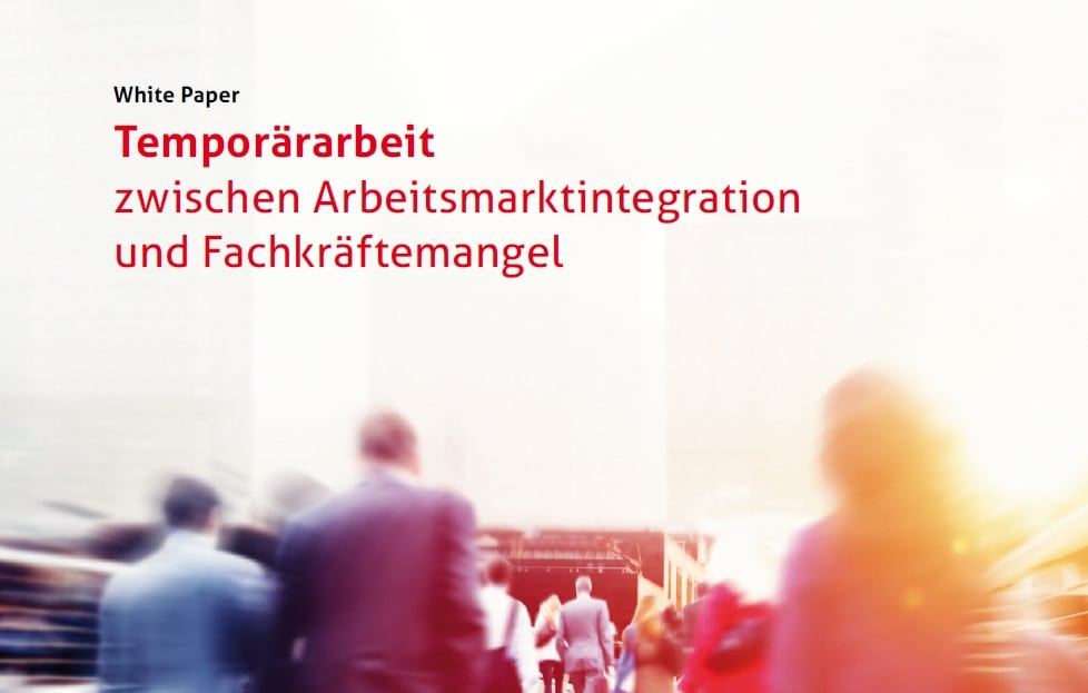 White Paper – Temporärarbeit zwischen Arbeitsmarktintegration und Fachkräftemangel