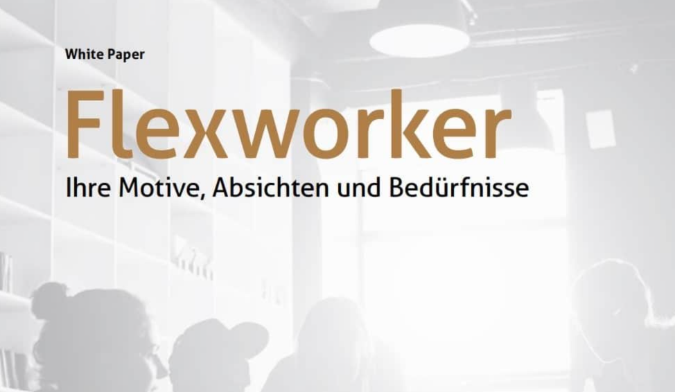 White Paper – Flexworker: Ihre Motive, Absichten und Bedürfnisse