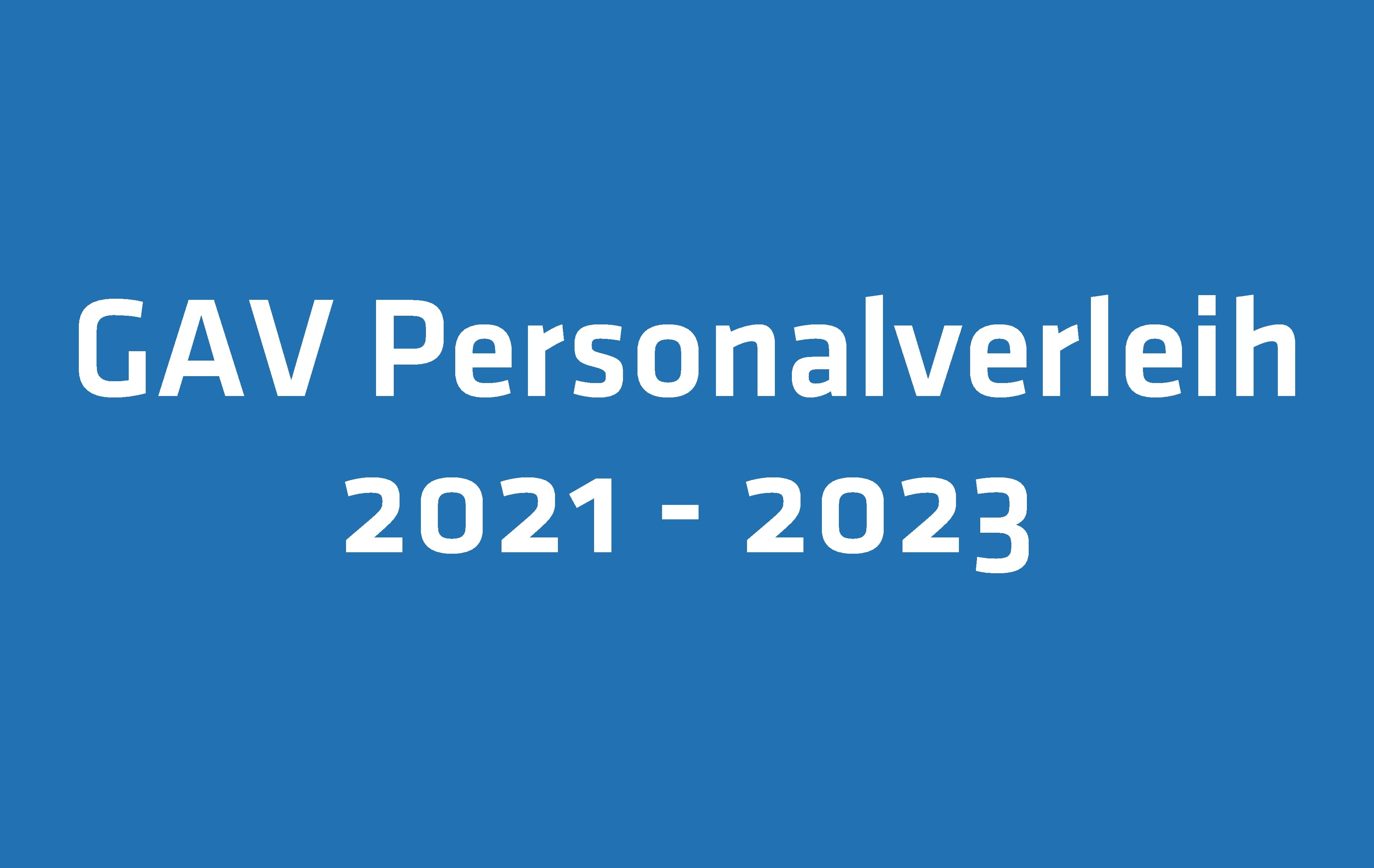 Einigung zum GAV Personalverleih 2021-2023