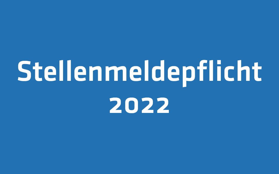 Stellenmeldepflicht 2022