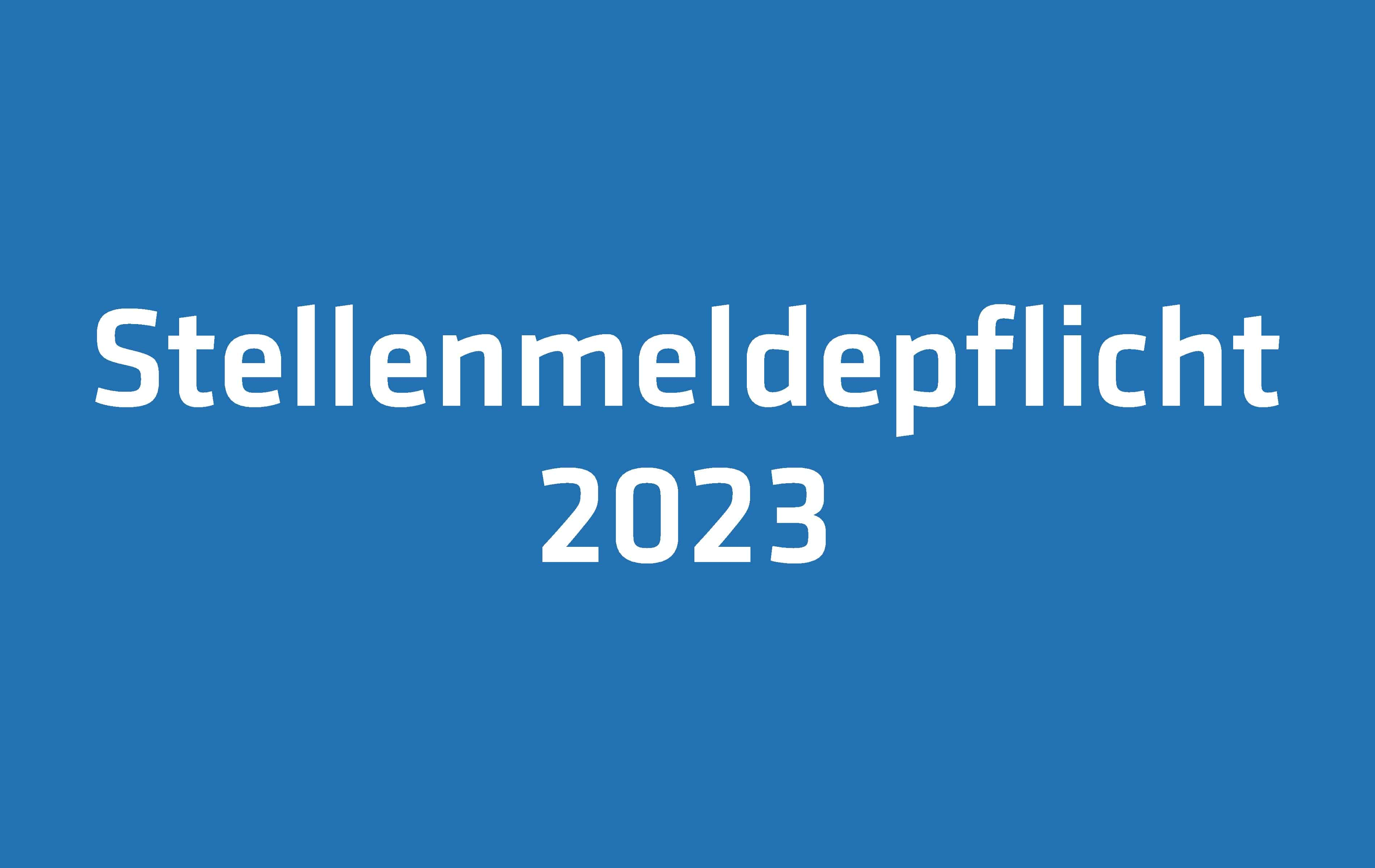 Stellenmeldeplicht 2023